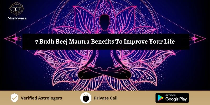 https://www.monkvyasa.com/public/assets/monk-vyasa/img/7 Budh Beej Mantra Benefits To Improve Your Life
webp
